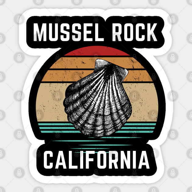 Vintage Retro Mussel Rock California Mussel Sticker TeePublic
